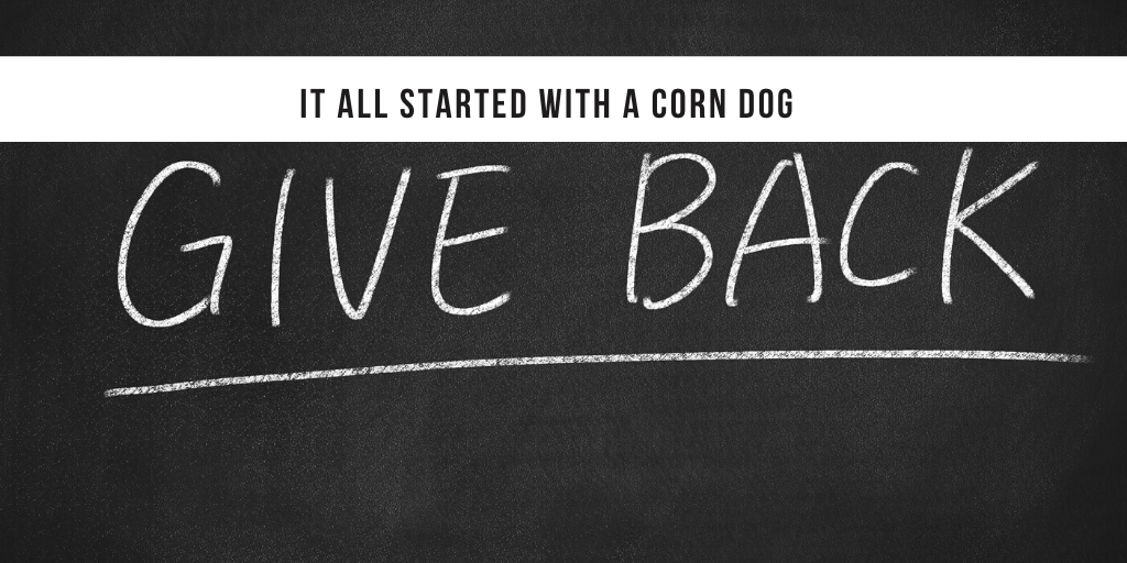 It all started with a corn dog: A corn dog makes a difference